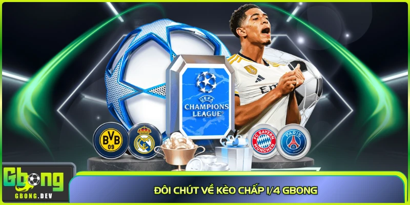 Đôi chút về kèo chấp 1/4 Gbong