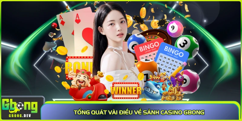 Tổng quát vài điều về sảnh casino Gbong Tổng quát vài điều về sảnh casino Gbong