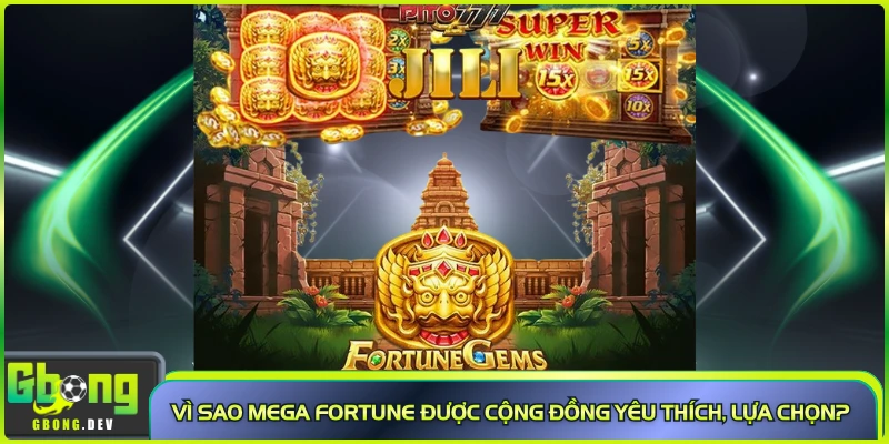 Vì sao Mega Fortune được cộng đồng yêu thích, lựa chọn? Vì sao Mega Fortune được cộng đồng yêu thích, lựa chọn?