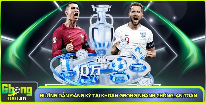 Hướng dẫn đăng ký tài khoản Gbong nhanh chóng, an toàn Hướng dẫn đăng ký tài khoản Gbong nhanh chóng, an toàn